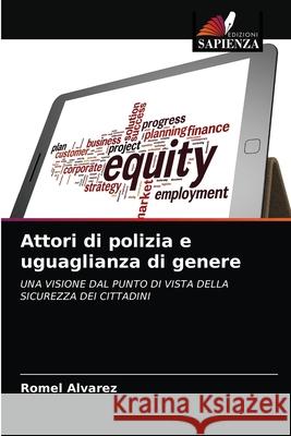 Attori di polizia e uguaglianza di genere Romel Alvarez 9786203346060 Edizioni Sapienza - książka