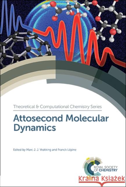 Attosecond Molecular Dynamics  9781782629955 Royal Society of Chemistry - książka