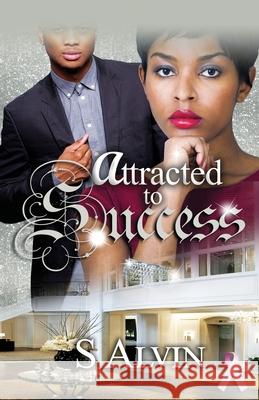 Attracted to Success S. Alvin 9781940574103 Unlimited Possibilities Publishing, LLC - książka