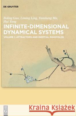 Attractors and Inertial Manifolds Boling Guo, Liming Ling, Yansheng Ma, Hui Yang 9783110549256 De Gruyter - książka