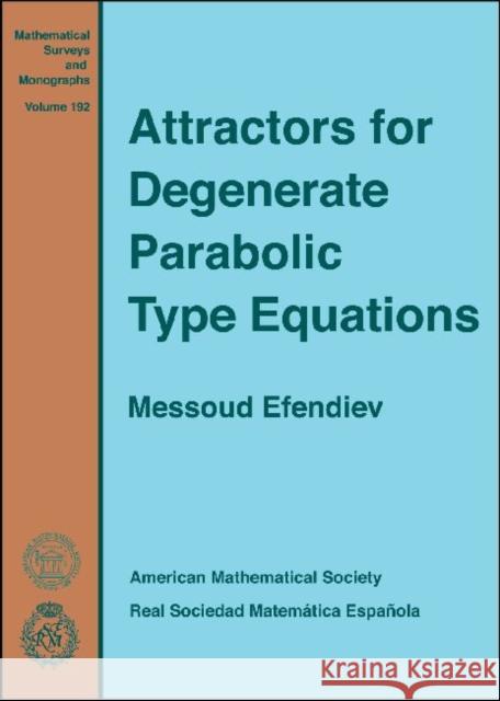 Attractors for Degenerate Parabolic Type Equations Messoud Efendiev 9781470409852 Turpin DEDS Orphans - książka