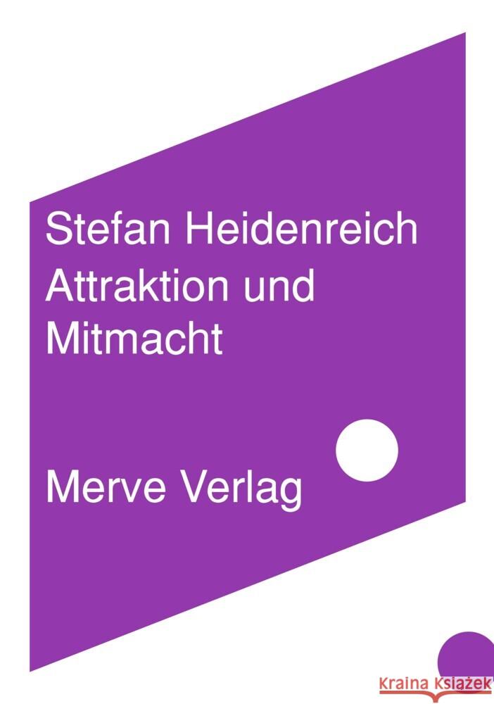 Attraktion und Mitmacht Heidenreich, Stefan 9783962730765 Merve - książka