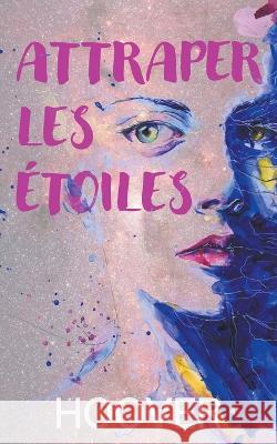 Attraper les étoiles Hoover 9798215310861 Pancol Ed. Coll: Love and Friendship - książka