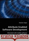 Attribute Enabled Software Development Vasian Cepa 9783836410168 VDM Verlag Dr. Mueller E.K.