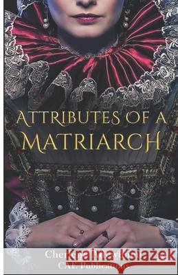 Attributes of a Matriarch Cherlene Adewunmi 9780988612983 Cae Publications - książka