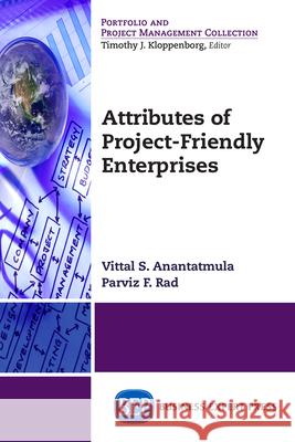 Attributes of Project-Friendly Enterprises Vittal S. Anantatmula Parviz F. Rad 9781631572142 Business Expert Press - książka