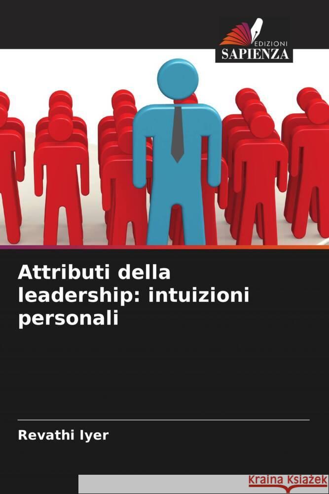 Attributi della leadership: intuizioni personali Revathi Iyer 9786207343041 Edizioni Sapienza - książka