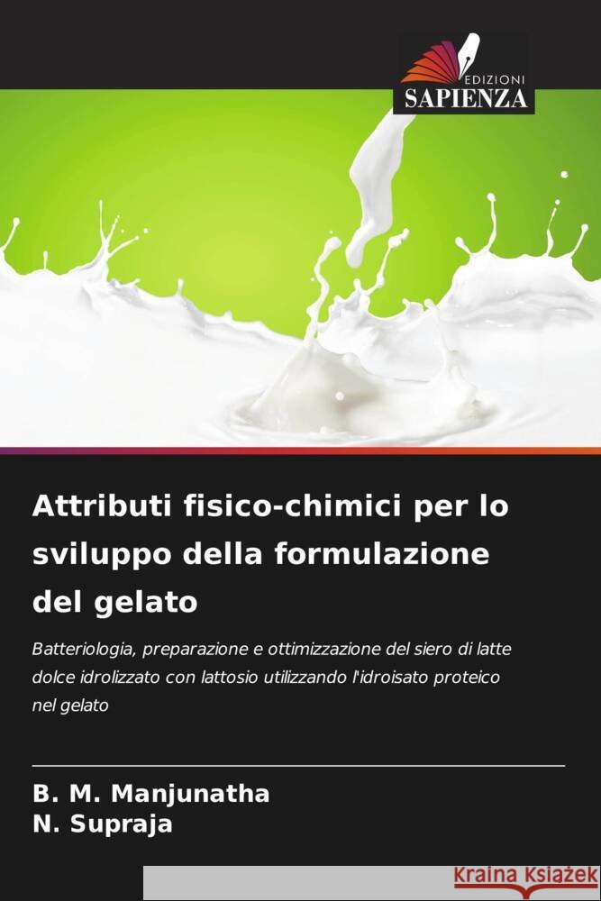 Attributi fisico-chimici per lo sviluppo della formulazione del gelato Manjunatha, B. M., Supraja, N. 9786206373582 Edizioni Sapienza - książka