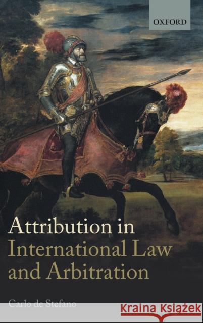 Attribution in International Law and Arbitration Carlo d 9780198844648 Oxford University Press, USA - książka