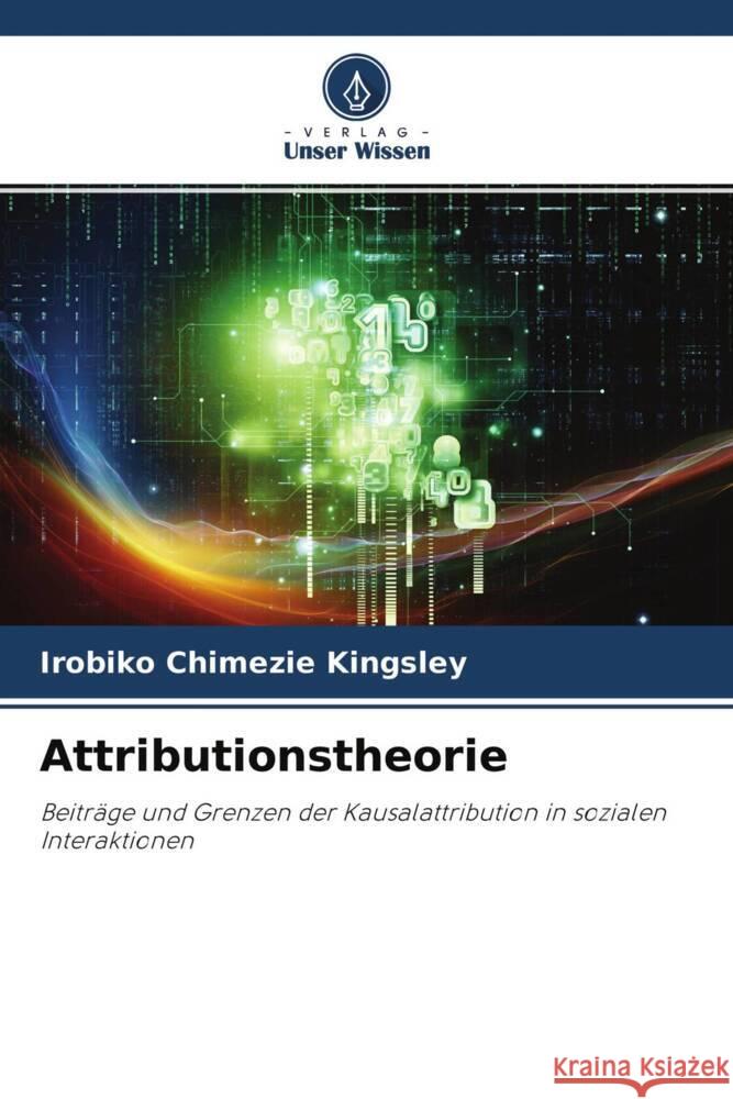Attributionstheorie Kingsley, Irobiko Chimezie 9786204680897 Verlag Unser Wissen - książka