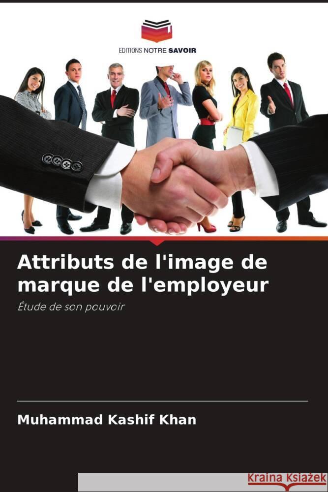 Attributs de l'image de marque de l'employeur Khan, Muhammad Kashif 9786209720895 Editions Notre Savoir - książka