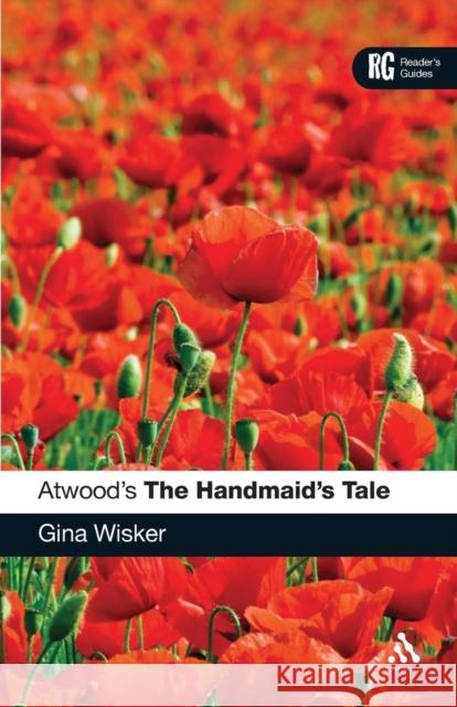 Atwood's The Handmaid's Tale Wisker, Gina 9780826426017  - książka