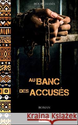 Au Banc Des Accus?s Boub? Hama 9789998202917 Nouvelles Editions Du Sahel - książka