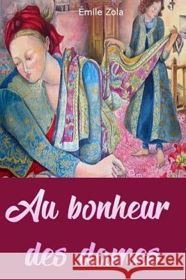 Au Bonheur des Dames Emile Zola 9781981129119 Createspace Independent Publishing Platform - książka