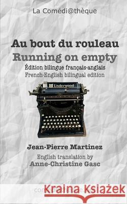 Au bout du rouleau: Edition bilingue français-anglais Gasc, Anne-Christine 9782377055364 Amazon Digital Services LLC - KDP Print US - książka