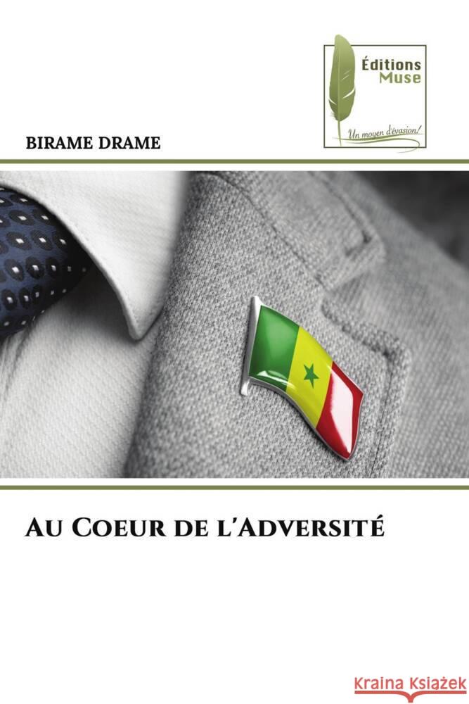 Au Coeur de l'Adversité DRAME, BIRAME 9786207812691 Éditions Muse - książka