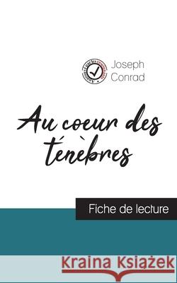 Au coeur des ténèbres de Joseph Conrad (fiche de lecture et analyse complète de l'oeuvre) Joseph Conrad 9782759311224 Comprendre La Litterature - książka