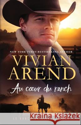 Au coeur du ranch Vivian Arend 9781989507490 Arend Publishing Inc. - książka