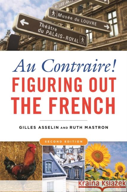 Au Contraire!: Figuring Out the French Asselin, Gilles 9781931930925 Intercultural Press - książka