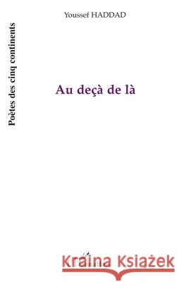 Au de?? de l? Haddad Youssef Rachid                    9782296010604 Editions L'Harmattan - książka