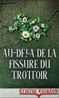 Au-delà De La Fissure Du Trottoir Maryann Miller 9784824112040 Next Chapter Gk - książka