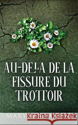 Au-delà De La Fissure Du Trottoir Maryann Miller 9784824112064 Next Chapter Gk - książka