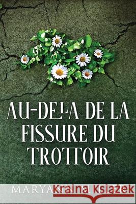 Au-delà De La Fissure Du Trottoir Maryann Miller 9784824112088 Next Chapter Gk - książka