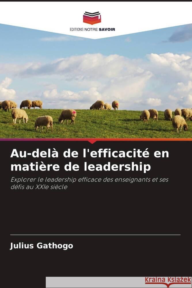 Au-del? de l'efficacit? en mati?re de leadership Julius Gathogo 9786208087081 Editions Notre Savoir - książka