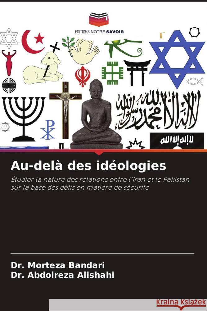 Au-del? des id?ologies Morteza Bandari Abdolreza Alishahi 9786207977338 Editions Notre Savoir - książka