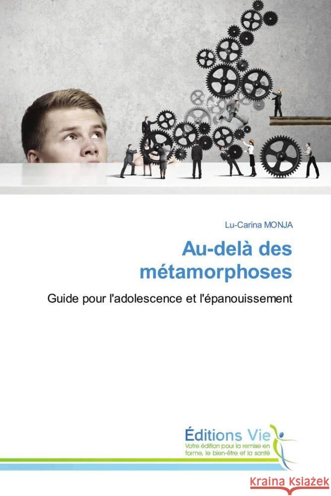 Au-delà des métamorphoses MONJA, Lu-Carina 9786208000165 Éditions Vie - książka