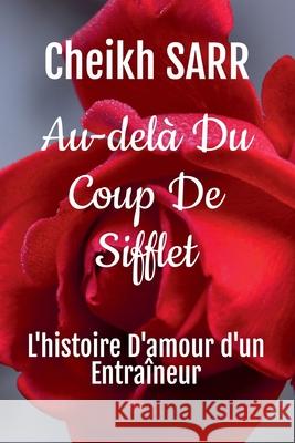 Au-delà Du Coup De Sifflet Cheikh Sarr 9798224207657 Dadyminds Publishers Insider - książka