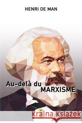 Au-del? du marxisme: Nouvelle ?dition Henri d 9781805401049 Le Retour Aux Sources - książka