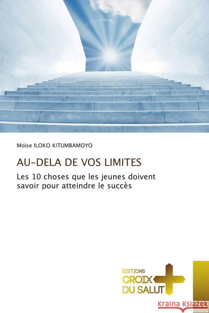 AU-DELA DE VOS LIMITES ILOKO KITUMBAMOYO, Moïse 9786203844252 Éditions Croix du Salut - książka