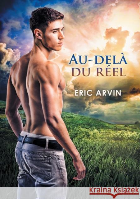 Au-Dela Du Reel (Translation) Arvin, Eric 9781634778091 Dreamspinner Press - książka