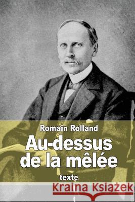Au-dessus de la mêlée Rolland, Romain 9781512253290 Createspace - książka
