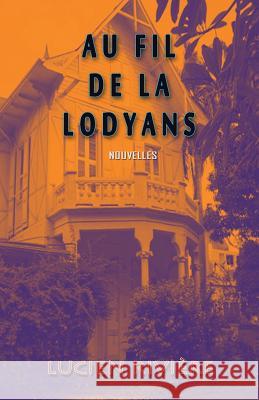 Au fil de la lodyans Riviere, Lucien 9781512317251 Createspace Independent Publishing Platform - książka