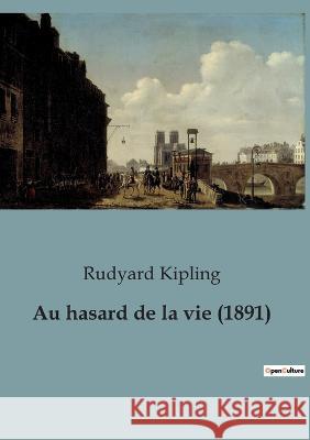 Au hasard de la vie (1891) Rudyard Kipling   9791041917259 Shs Editions - książka