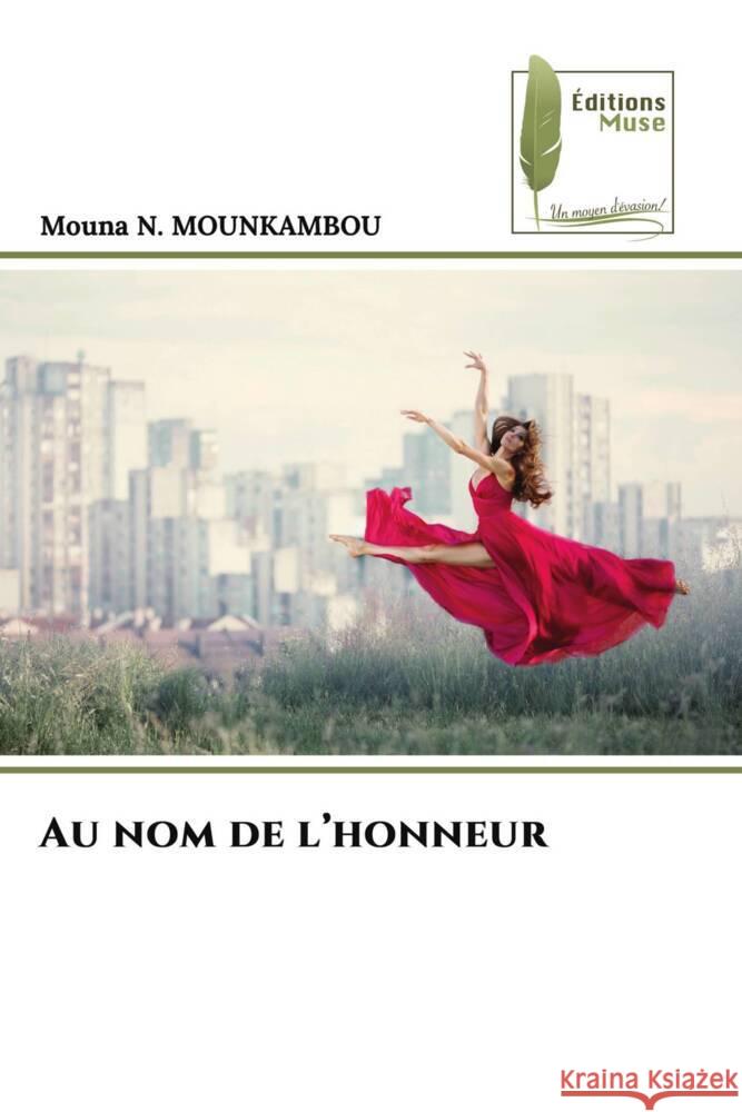 Au nom de l'honneur N. MOUNKAMBOU, Mouna 9786204960470 Éditions Muse - książka