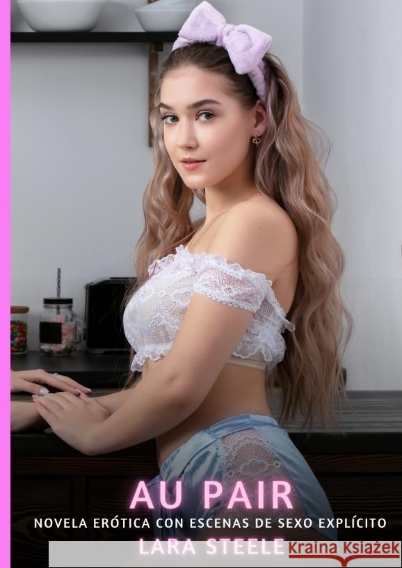 Au Pair Steele, Lara 9783384725158 Lara Steele - książka