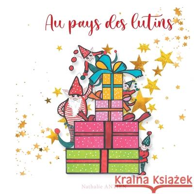 Au pays des lutins Nathalie Antien 9782322395842 Books on Demand - książka