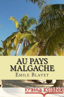 Au pays Malgache Ballin, G-Ph 9781523250837 Createspace Independent Publishing Platform - książka