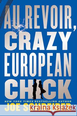 Au Revoir, Crazy European Chick Joe Schreiber 9780547856322 Graphia Books - książka