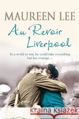 Au Revoir Liverpool Maureen Lee 9781409121091  - książka