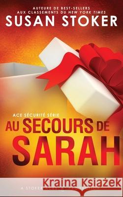 Au Secours de Sarah Susan Stoker Lorraine Cocquelin Valentin Translation 9781644991985 Stoker Aces Production - książka