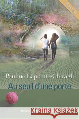 Au seuil d'une porte Pauline Lapointe-Chiragh 9782981437440 Editions Heritage Du Coeur - książka