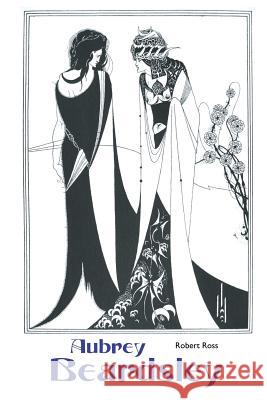 Aubrey Beardsley Robert Ross (Harvard University USA) 9781861717238 Crescent Moon Publishing - książka