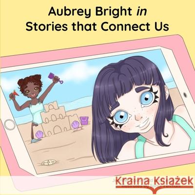 Aubrey Bright in Stories that Connect Us Jennifer Casa-Todd Leigh Cassell Sahar Fermani 9781953852014 Edumatch - książka