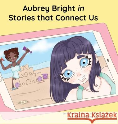 Aubrey Bright in Stories that Connect Us Jennifer Casa-Todd Leigh Cassell Sahar Fermani 9781953852045 Edumatch - książka