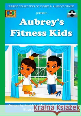 Aubrey's Fitness Kids Heddrick McBride Aubrey Brown Hh- Pax 9781482662085 Createspace - książka