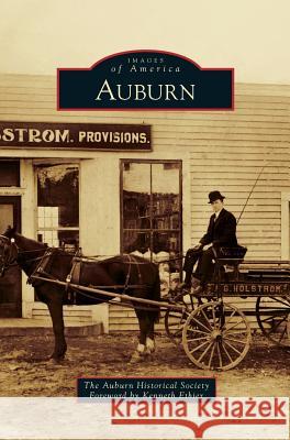 Auburn The Auburn Historical Society, Kenneth Ethier 9781531672454 Arcadia Publishing Library Editions - książka
